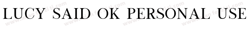 Lucy Said Ok Personal Use Italic字体转换